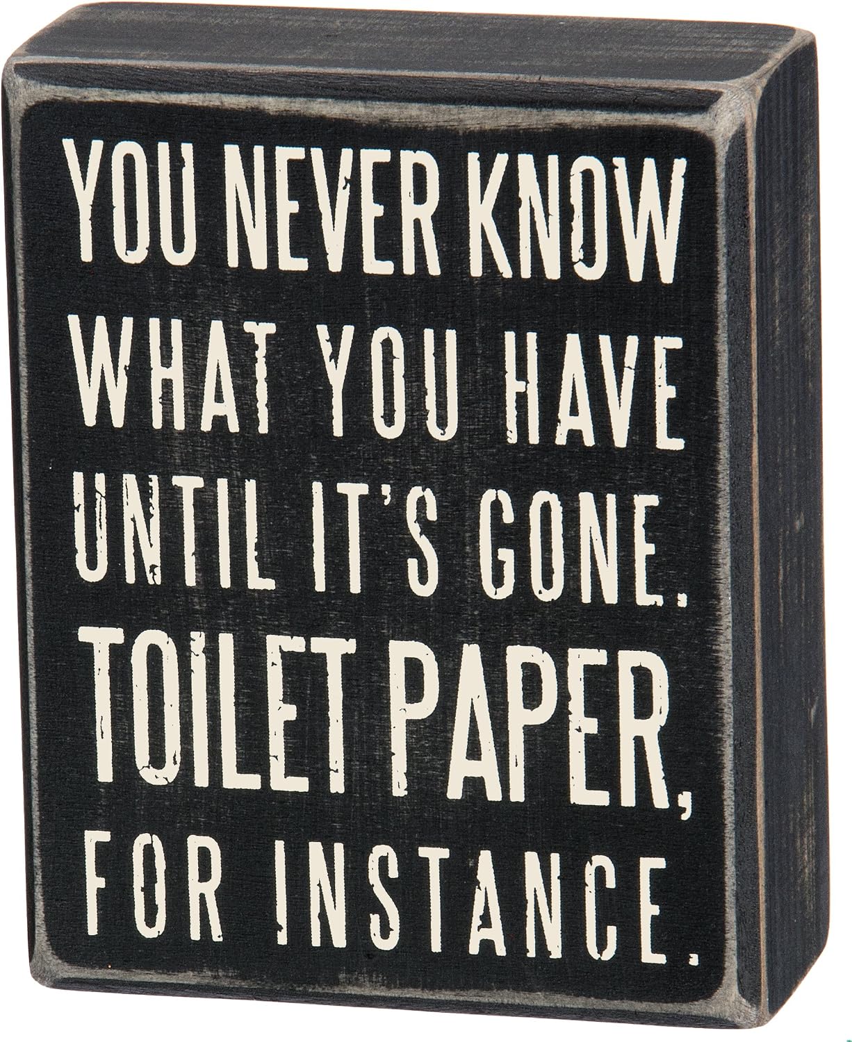 Primitives by Kathy Wooden Box Sign, Funny Bathroom Sayings